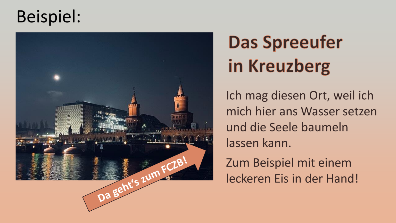 Beispiel für eine PowerPoint-Folie mit Bild, Text und Pfeil. Thema: das Spreeufer in Kreuzberg.