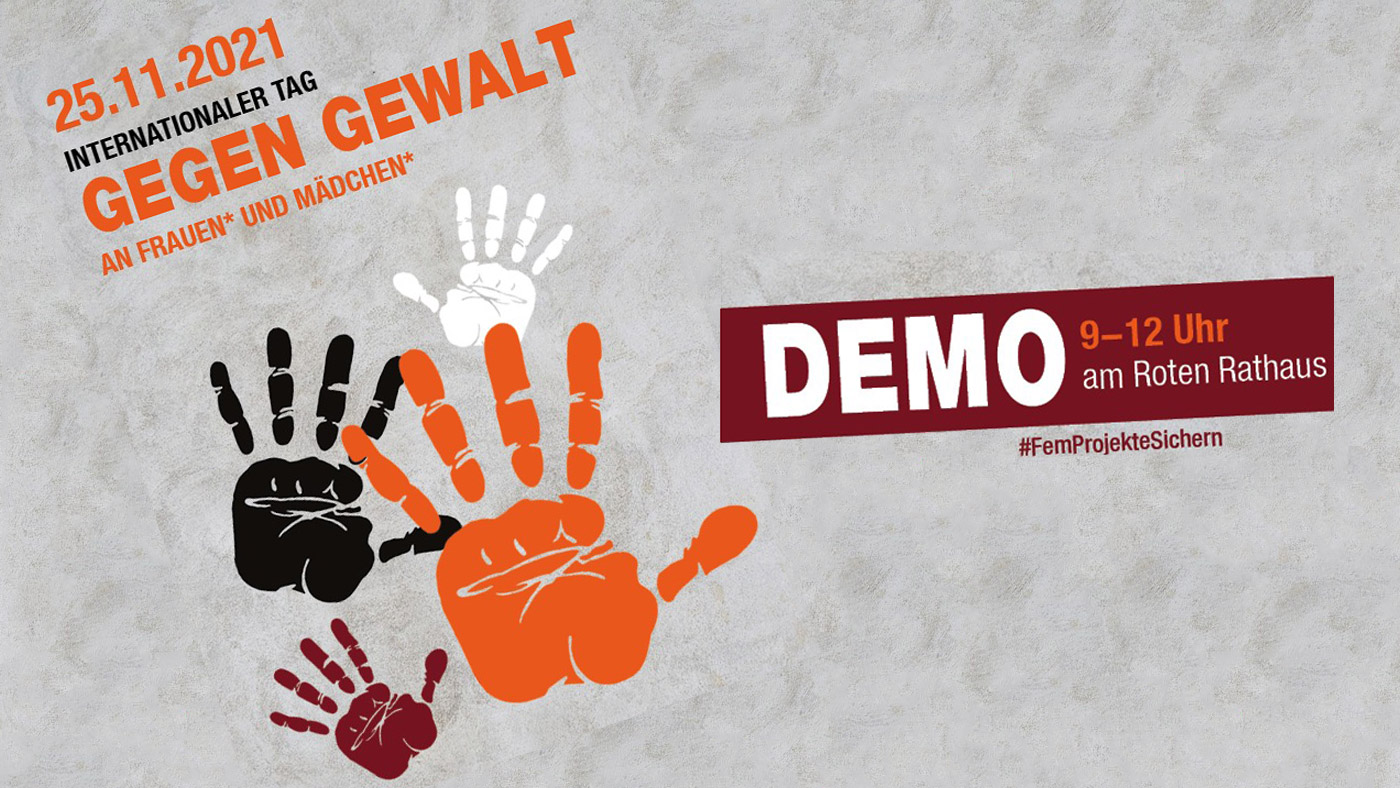 25.11.21 Internationaler Tag gegen Gewalt an Frauen* und Mädchen. Plakat #FemProjekteSichern